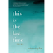 this is the last time