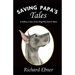 Saving Papa's Tales: A Father, a Son, & the Dog Who Knew More