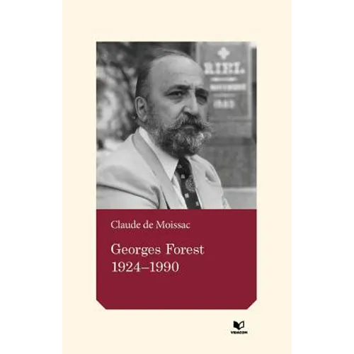 Georges Forest: 1924-1990