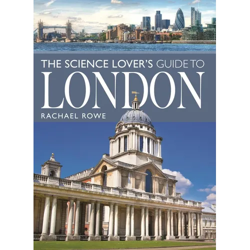 The Science Lover's Guide to London