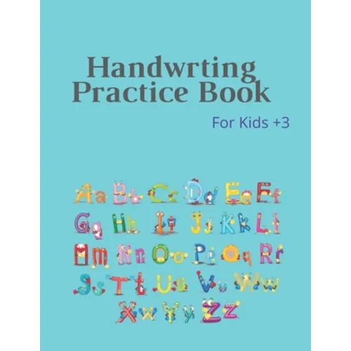 Handwrting Practice Book: Handwriting Workbook for Kids, Writing Practice Book to Master Letters & Words, Alphabet Handwriting Practice workbook