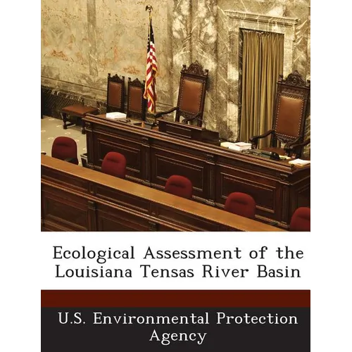 Ecological Assessment of the Louisiana Tensas River Basin