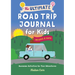 The Ultimate Road Trip Journal for Kids: Awesome Activities for Your Adventures
