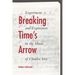 Breaking Time's Arrow: Experiment and Expression in the Music of Charles Ives