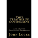Two Treatises of Government and A Letter Concerning Toleration