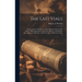 The Last Vials: Being a Series of Essays Upon the Subject of the Second Advent. Publ. Separately in the Year 1846. by a Clergyman [R.a