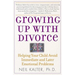 Growing Up with Divorce: Helping Your Child Avoid Immediate and Later Emotional Problems