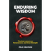 Enduring Wisdom: Timeless Lessons on Perseverance and Inner Strength