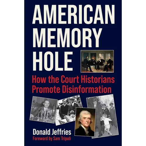 American Memory Hole: How the Court Historians Promote Disinformation