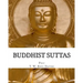 Buddhist Suttas