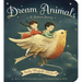 Dream Animals: A Bedtime Journey