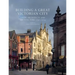 Building a Great Victorian City: Leeds Architects and Architecture 1790-1914