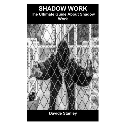 Shadow Work: The Ultimate Guide About Shadow Work