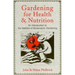 Gardening for Health and Nutrition: An Introduction to the Method of Biodynamic Gardening