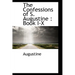 The Confessions of S. Augustine: Book I-X