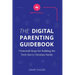 The Digital Parenting Guidebook: 7 Essential Steps for Building the Tech-Savvy Christian Family