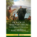 The Book of Missionary Heroes: Stories of Great Christian Missionaries - Their Lives, Methods and Training in God's Word