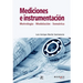 Mediciones e instrumentación: Metrología, modelamiento, sensórica