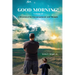 Good Morning! Volume II: A Devotional For Encouragement and Thought