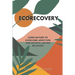 EcoRecovery: Using Nature to Overcome Addiction and Achieve Lasting Recovery