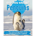 Did You Know? Penguins: The Astonishing Feats of the World's Favourite Seabirds