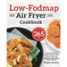 Low-Fodmap Air Fryer Cookbook: 365-Day Delicious Gluten-Free, Allergy-Friendly Air Fryer Recipes to Relieve the Symptoms of IBS and Other Digestive Di