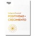 Positividad Y Crecimiento.Serie Inteligencia Emocional HBR (Positivity and Growth Spanish Edition)