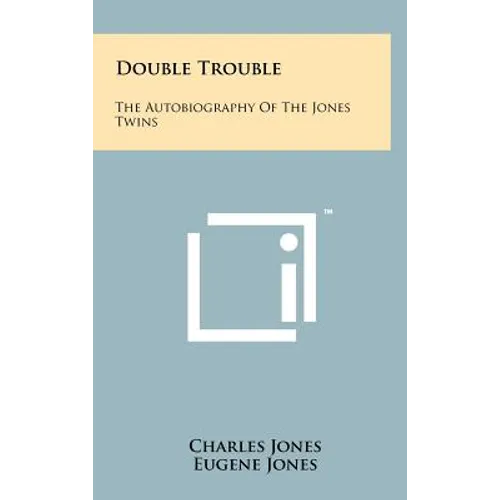 Double Trouble: The Autobiography of the Jones Twins