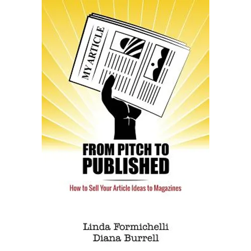 From Pitch to Published: How to Sell Your Article Ideas to Magazines
