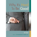 Why It's Hard To Be Good