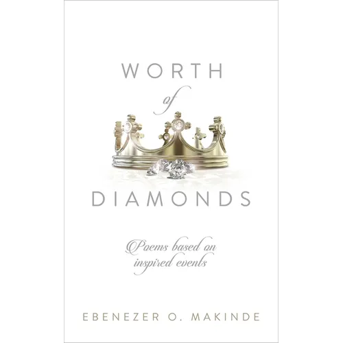 Worth of Diamonds: Poems Based on Inspired Events