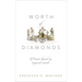 Worth of Diamonds: Poems Based on Inspired Events
