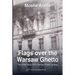 Flags Over the Warsaw Ghetto