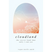 Cloudland: the secret land that only I can see