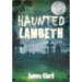 Haunted Lambeth