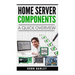 Home Server Components - A Quick Overview