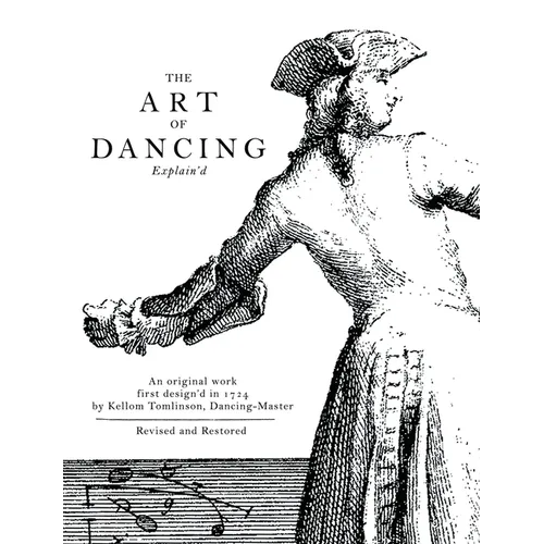 The Art of Dancing Explain'd - Paperback