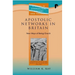 Apostolic Networks in Britain: New Ways of Being Church