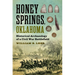 Honey Springs, Oklahoma: Historical Archaeology of a Civil War Battlefield