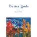 better gods
