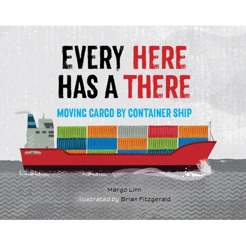 Every Here Has a There: Moving Cargo by Container Ship