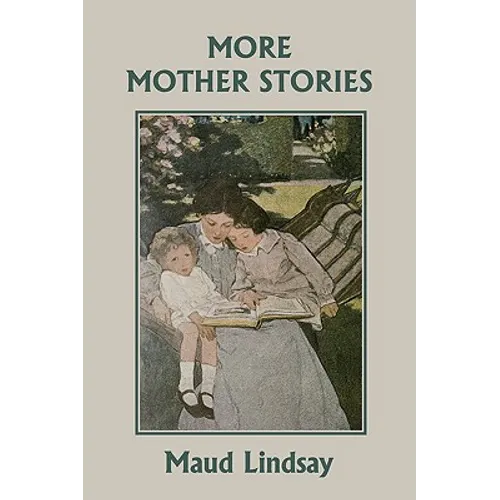 More Mother Stories (Yesterday's Classics)