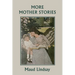 More Mother Stories (Yesterday's Classics)