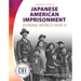 Japanese American Imprisonment During World War II