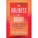 The Holiness of Doubt: A Journey Through the Questions of the Torah
