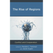 The Rise of Regions: Conflict and Cooperation