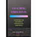 Coaching Emocional: Guía Básica de Coaching E Inteligencia Emocional
