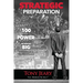Strategic Preparation: 100 Proven Power Principles for Winning Big, Personally & Professionally