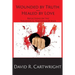 Wounded by Truth - Healed by Love