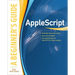 Applescript: A Beginner's Guide